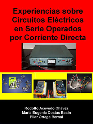cover image of Experiencias sobre circuitos eléctricos en serie operados por corriente directa